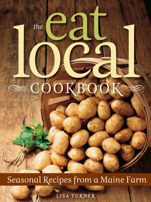 Title details for The Eat Local Cookbook by Lisa Turner - Available